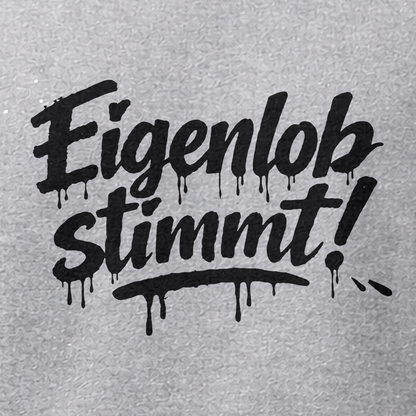 "Eigenlob stimmt" | Hoodie Heather Grey